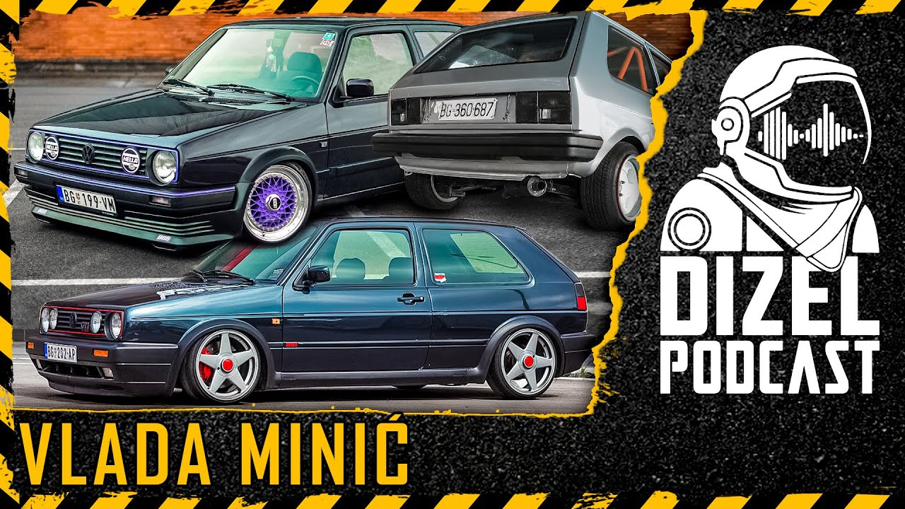 VLADA MINIĆ / HUB DYNO / 10 GOLFOVA NA GOMILI / KULTNA PORODICA GOLFERA / DIZEL PODCAST 064
