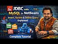 JDBC with MySQL in NetBeans – CURD | Insert, Update &amp; Delete Queries Explained