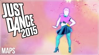 Just Dance 2015 Episode 5: {Maps - 5 Stars*}