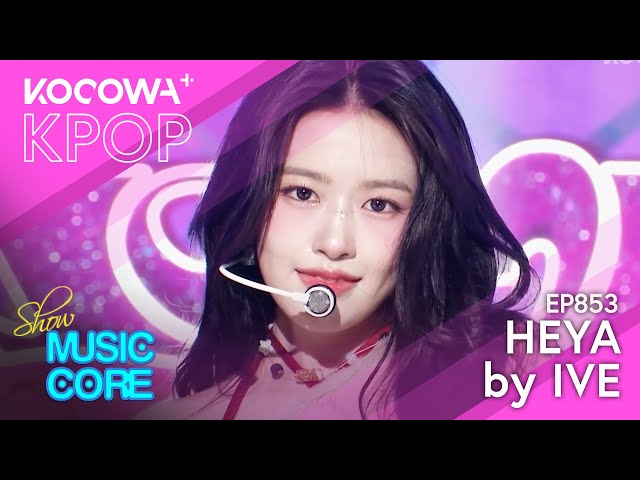 IVE - HEYA | Show! Music Core EP853 | KOCOWA+ class=