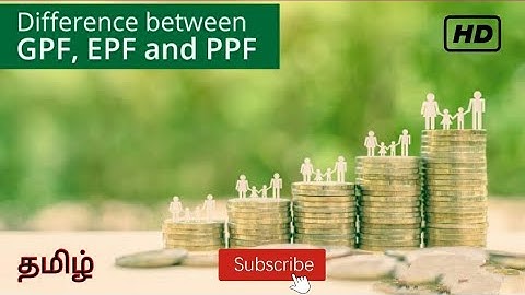 Difference between GPF, EPF & PPF | Provident Fund Review Tamil