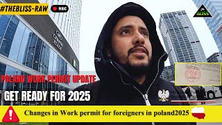 Changes In Work Permit Poland 2025 Get Ready For 2025 The Bliss-Raw Info Vlog