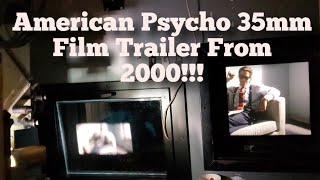 Running An American Psycho 35Mm Trailer From 2000