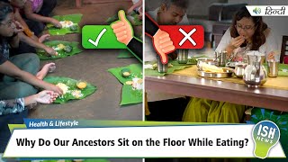 Why Do Our Ancestors Sit on the Floor While Eating? | ISH News