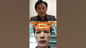 DIỄN VIÊN QUÝ BÌNH QUA ĐỜI anh ơi anh yên nghỉ anh nhé #shorts