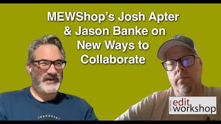 MEWShop's Josh Apter &amp; Jason Banke on New Ways to Collaborate