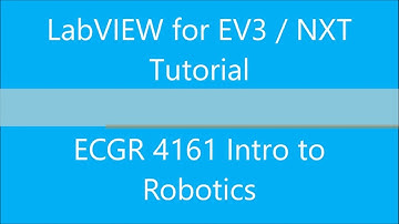 ECGR 4161 LEGO LabVIEW NXT / EV3 Tutorial