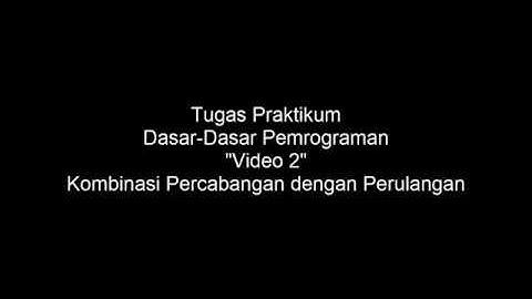 Tugas Dasar-Dasar Pemrograman C++ Kombinasi Percabangan dan Perulangan