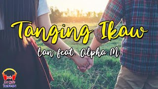 Download lagu Lan - Tanging Ikaw (feat. Alpha M.) [Prod. by Beat Kosong]