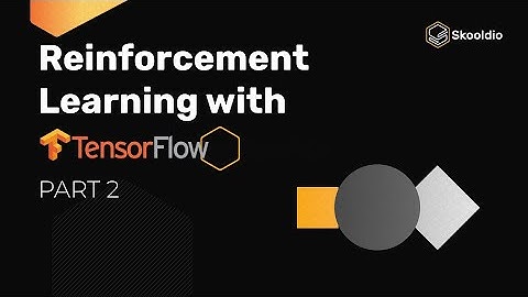 สอน Reinforcement Learning ด้วย TensorFlow (Part 2/5)
