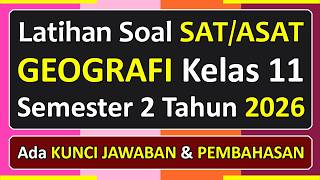 Latihan Soal SAT/ASAT GEOGRAFI Kelas 11 Semester 2 Tahun 2026 Kurikulum Merdeka & Pembahasannya