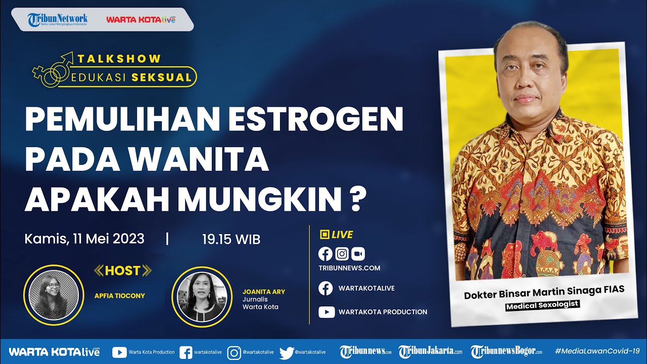 🔴 Pemulihan Estrogen pada Wanita Apakah Mungkin   |   Talkshow Edukasi Seksual