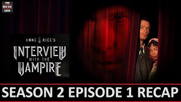 Interview With The Vampire Season 2 Episode 1 Recap - Royal Romanian Rumble