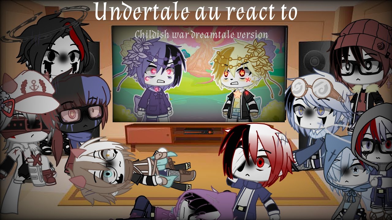Undertale au react to childish war dreamtale version //original? // (esp)