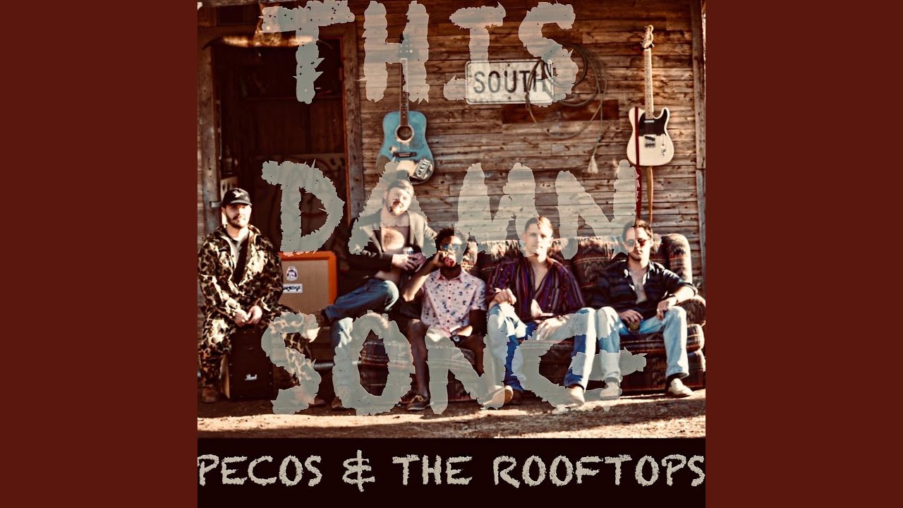 Pecos & The Rooftops - This Damn Song Chords - Chordify