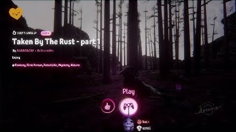 Dreams - Taken By The Rust part 1  (Gameplay)