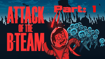 Attack of the B-Team | Ep.1 - SO MUCH BARLEY