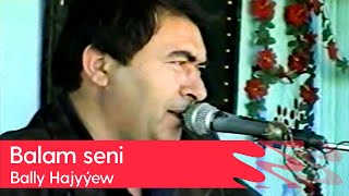 Bally Hajyyew - Balam seni | (Turkmen toyy - 1)