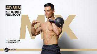 40 min FULL BODY KETTLEBELL Workout |  Controlled \& Explosive | Strength Endurance | Repeat