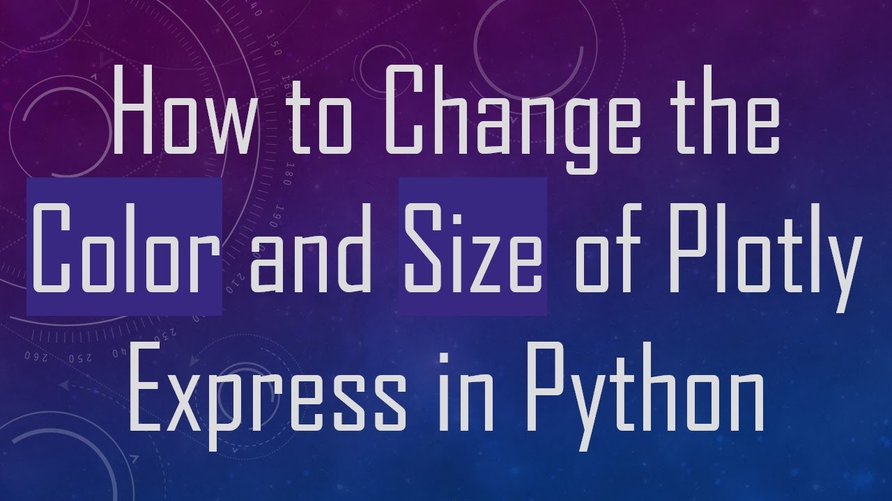 How to Change the Color and Size of Plotly Express in Python