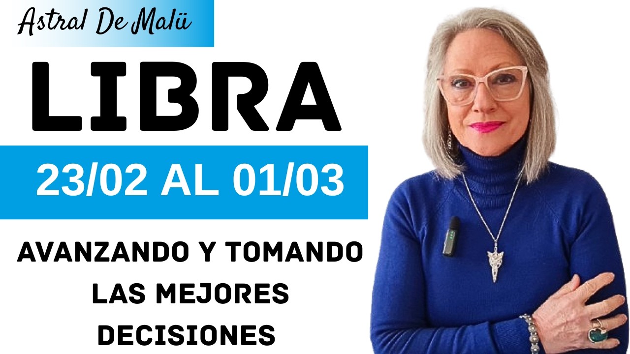 LIBRA /AVANZANDO Y TOMANDO LAS MEJORES DECISIONES