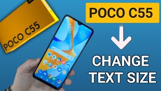 poco c55 font size setting, how to change text size in poco phone, how to set font size in poco c55