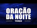 ORAÇÃO FORTE DA NOITE 🙏 29 DE MARÇO