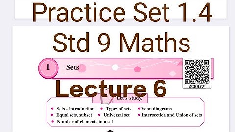 Practice Set 1.4 | Part-I | L-1 Sets |  Std 9 Maths