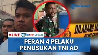 🔴LIVE: Peran 4 Pelaku Pembunuhan Anggota TNI AD di Tangerang, Polisi: Pengejar hingga Penusuk Pisau