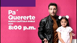 ¡Llegó El Día! Desde Hoy NUEVOS CAPÍTULOS De Pa' Quererte ¿Qué Pasará? Descúbrelo Desde Las 8:00p.m. ¡Llegó El Día! Desde Hoy NUEVOS CAPÍTULOS De Pa' Quererte ¿Qué Pasará? Descúbrelo Desde Las 8:00p.m.