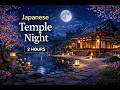 Japanese Temple Night Soundscape | 2 Hours of Pure Relaxation