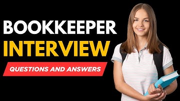 Top 20 Bookkeeper Interview Questions and Answers | Bookkeeping Job Interview Preparation