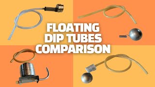 4 Floating Dip Tubes Which One Wins