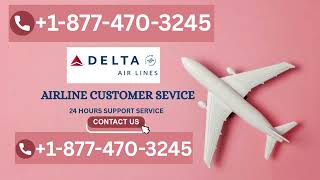 A Complete Guide to Delta Airlines Customer Service Live Person at Delta Airlines - Full Guide