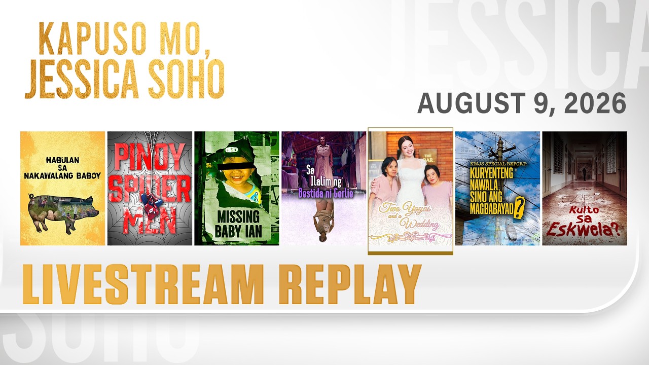 KMJS livestream August 9, 2026 Episode - Replay | Kapuso Mo, Jessica Soho
