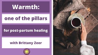 Warmth An Essential Pillar For Post-Partum Healing