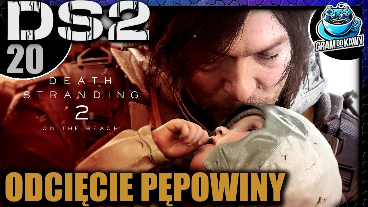 Death Stranding 2 | Ep. 20 -  Odcięcie pępowiny