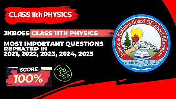 Jkbose Class 11th PHYSICS Most important questions | Repeated in 2021-2025