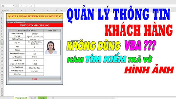 Quản Lý Thông Tin Khách Hàng Bằng Excel | Quản Lý Dữ Liệu Thông Minh Bằng Excel | Không Dùng VBA