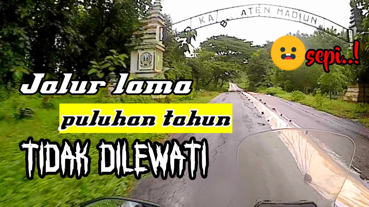 Motovlog pertama | Jalur lama jalan madiun .