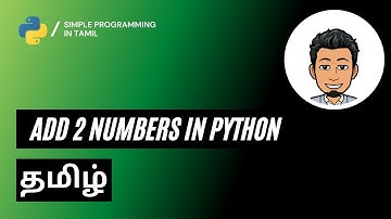 How to find the sum of 2 numbers in Python | Simple Programming in Tamil