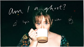 Juniper Vale - Am I A Ghost? [Lyric Video]👻