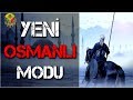 TARİH ÖĞRETEN FÖRBIR | Mount & Blade Warband Osmanlı 1451 Modu