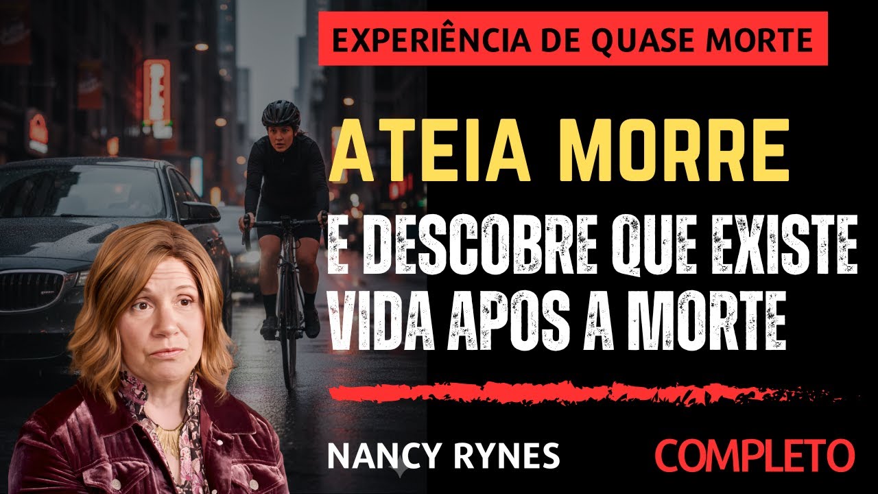 QUASE MORTE! ATEIA MORRE E DESCOBRE QUE EXISTE VIDA | Minha Experiência Quase Morte (EQM) - COMPLETO