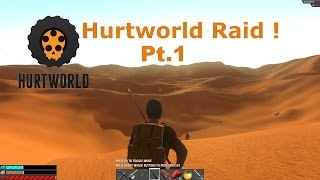 |Hurtworld| Raid Pt.1