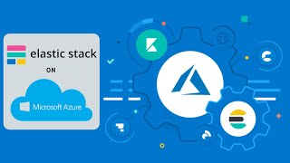 Elastic Stack installation on Microsoft Azure Cloud