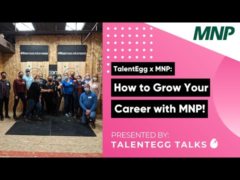 MNP X TE Talks How To Grow Your Career With MNP