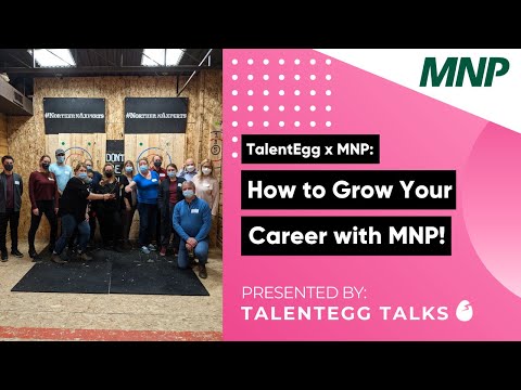 MNP X TE Talks: How to Grow Your Career with MNP!