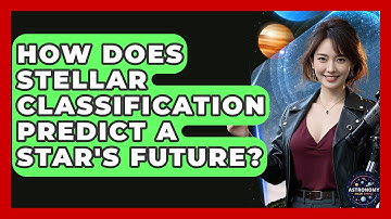 How Does Stellar Classification Predict A Star