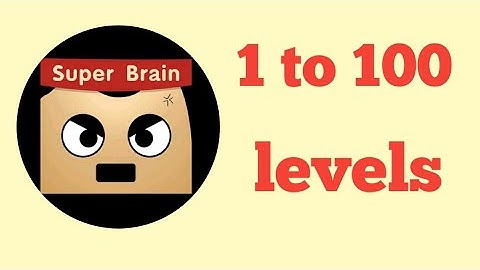 Super Brain level 1 to 100 walkthrough